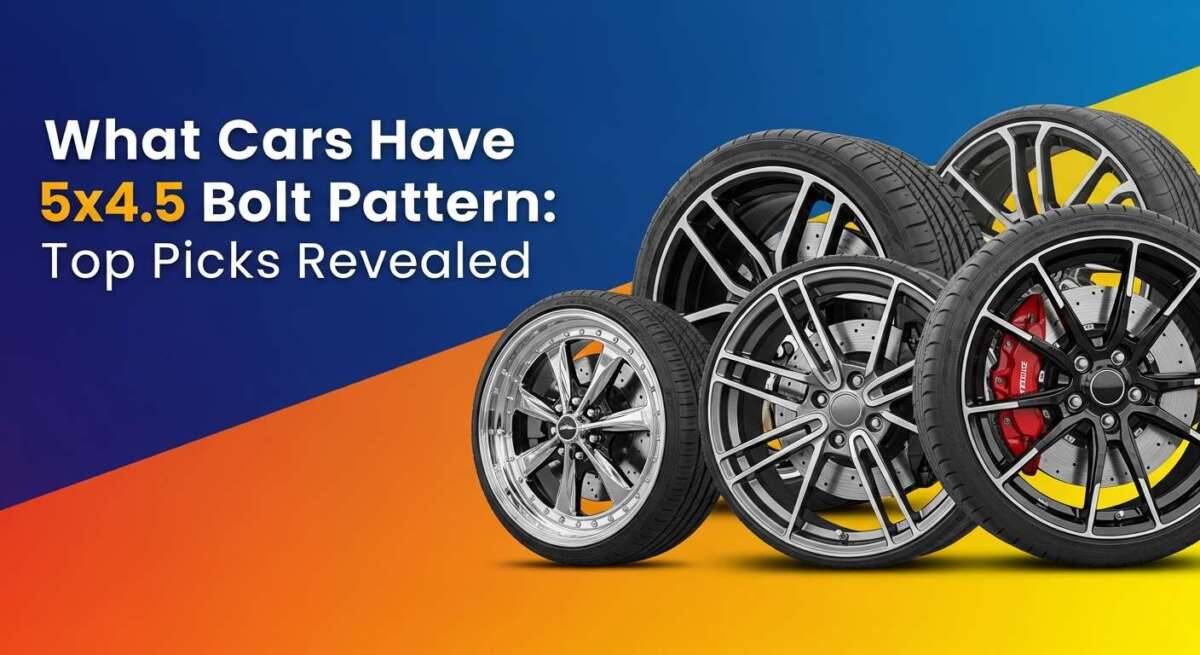 What Cars Have 5X4 5 Bolt Pattern